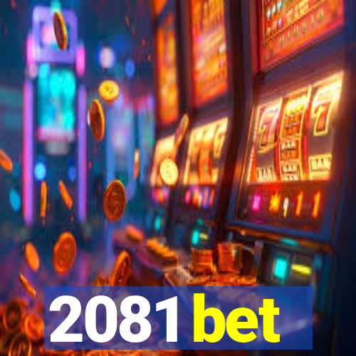 2081 bet